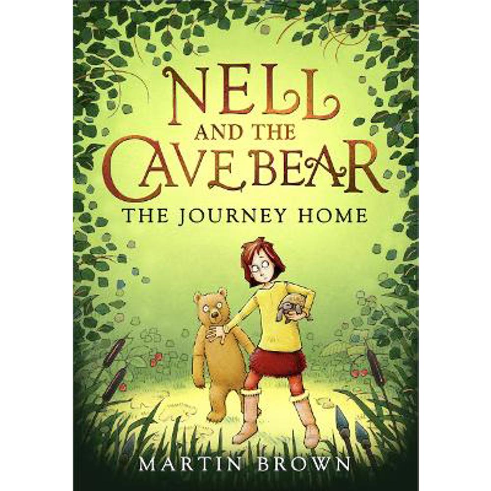 Nell and the Cave Bear: The Journey Home (Nell and the Cave Bear 2) (Paperback) - Martin Brown